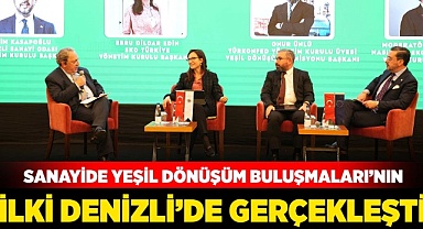 Sanayide Yeşil Dönüşüm Buluşmaları’nın ilki Denizli’de gerçekleşti