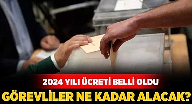 Sandık görevlileri ne kadar alacak?
