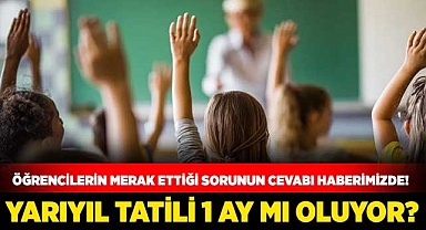 Yarıyıl Tatili 1 Ay Mı Olacak?