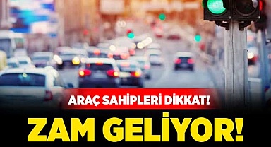 Zam geliyor!