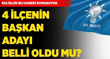 4 ilçenin başkan adayları belli oldu mu?