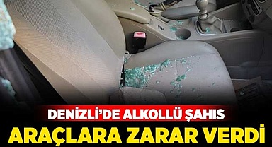 Alkollü şahıs araçlara zarar verdi