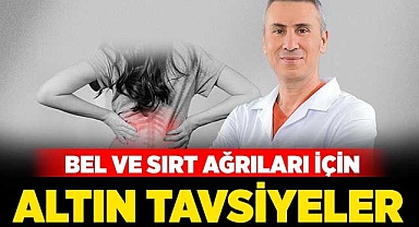 Bel ve sırt ağrıları için altın tavsiyeler