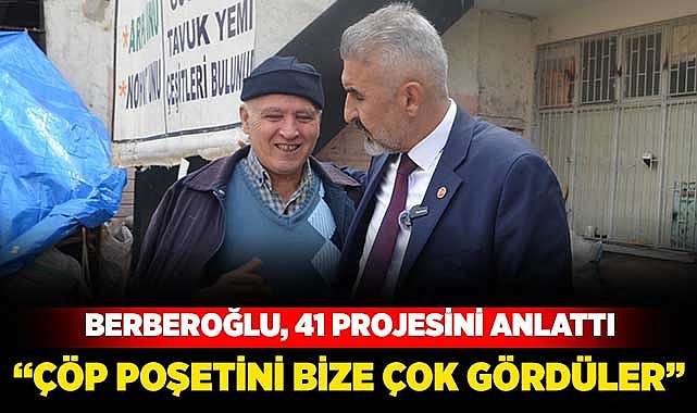 Berberoğlu: “Çöp poşetini bize çok gördüler”