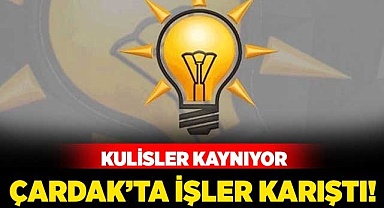 Çardak'ta işler karıştı!