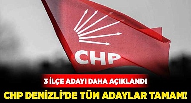 CHP Denizli’de tüm adaylar tamam!