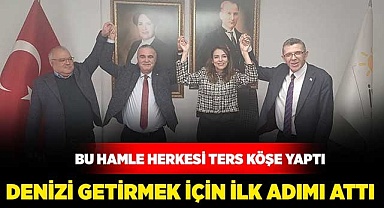 Denizi getirmek için ilk adımı attı