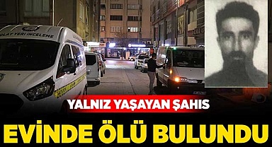 Evinde ölü bulundu