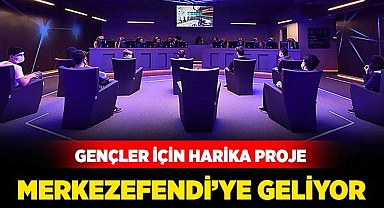 Gençler için harika proje Merkezefendi’ye geliyor