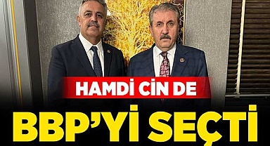 Hamdi Cin de BBP’yi seçti