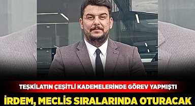 İrdem, meclis sıralarında oturacak