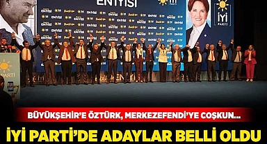 İYİ Parti’de adaylar belli oldu