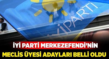 İyi Parti Merkezefendi'nin Meclis Adayları Belli Oldu