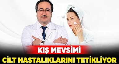 Kış mevsimi cilt hastalıklarını tetikliyor