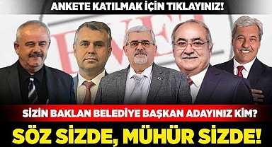 Sizin Baklan Belediye Başkan Adayınız kim?