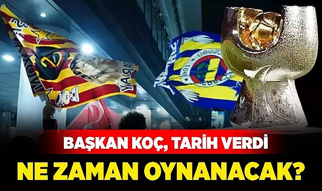 Süper Kupa maçı için tarih verildi