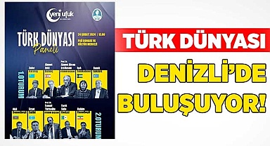 Türk dünyası Denizli’de buluşuyor