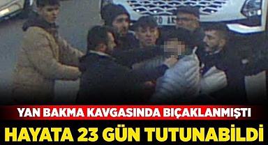 Yan bakma kavgasında bıçaklanan genç hayatını kaybetti