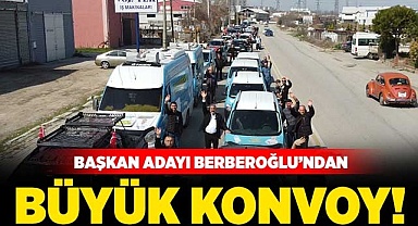 Başkan Adayı Berberoğlu’ndan büyük konvoy