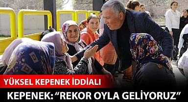 Başkan Kepenek: “Rekor oyla geliyoruz”