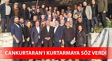 Cankurtaran’ı kurtarmaya söz verdi