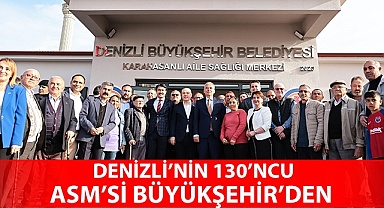 Denizli 130’ncu ASM’sine kavuştu