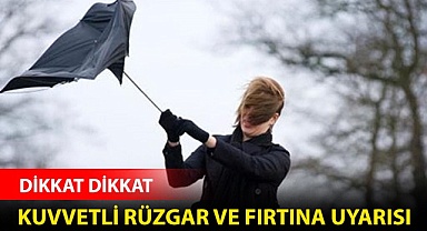 Denizli’ye kuvvetli rüzgar ve fırtına uyarısı
