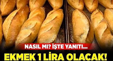 Ekmek 1 lira olacak!