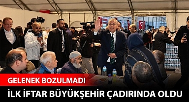 İlk iftar Büyükşehir çadırında
