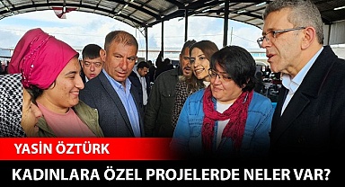 Kadınlara özel projeleri açıkladı