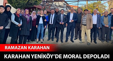 Karahan Yeniköy’de moral depoladı