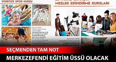 Merkezefendi eğitim üssü olmaya aday