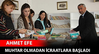 Muhtar olmadan icraatlara başladı