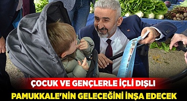 Pamukkale'nin geleceğini Berberoğlu inşa edecek