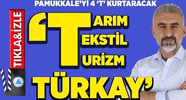 Pamukkale'yi 4 'T' kurtaracak