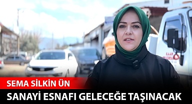 Sanayi esnafı bu proje ile geleceğe taşınacak