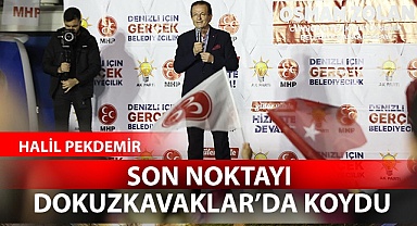 Son noktayı Dokuzkavaklar’da koydu