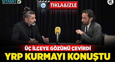 Yeniden Refah 3 ilçeye gözünü çevirdi