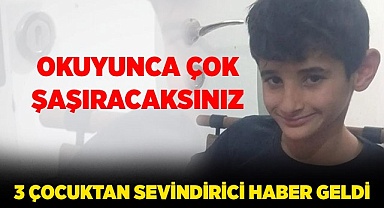 3 çocuktan sevindirici haber geldi