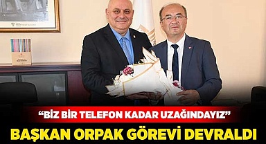 Başkan Orpak görevini devir aldı