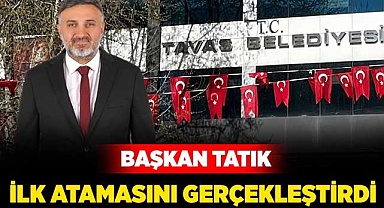 Başkan Tatık ilk atamasını gerçekleştirdi