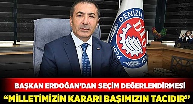 DTO Başkanı Erdoğan: “Milletimizin kararı, başımızın tacıdır”