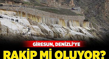 Giresun, Denizli’ye rakip mi oluyor?
