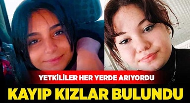Kayıp kızlar bulundu