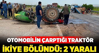 Otomobilin çarptığı traktör ikiye bölündü: 2 yaralı