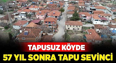 Tapusuz köyde tapu sevinci