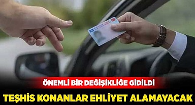 Teşhis konanlar ehliyet alamayacak
