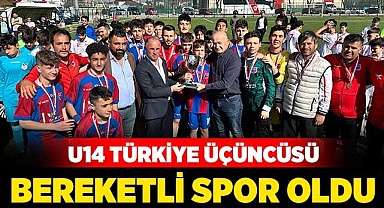 U14 Türkiye üçüncüsü Bereketli Spor oldu