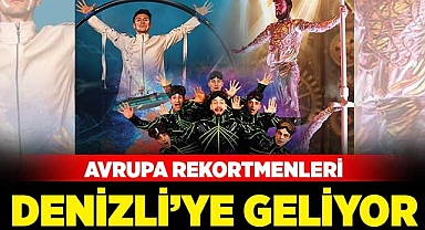 Avrupa rekortmenleri Denizli’ye geliyor
