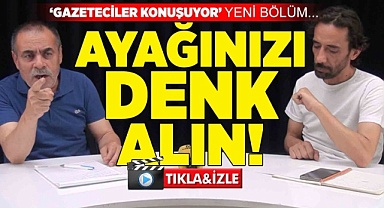 Ayağınızı denk alın!